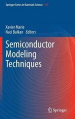 Semiconductor Modeling Techniques : Springer Series in Materials Science - Xavier Marie