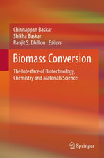 Biomass Conversion : The Interface of Biotechnology, Chemistry and Materials Science - Author