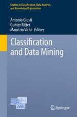 Classification and Data Mining : Studies in Classification, Data Analysis, and Knowledge Organization - Antonio Giusti