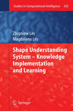 Shape Understanding System - Knowledge Implementation and Learning - Zbigniew Les