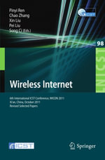 Wireless Internet : 6th International ICST Conference, WICON 2011, Xi'an, China, October 19-21, 2011, Revised Selected Papers - Pinyi Ren