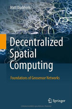 Decentralized Spatial Computing : Foundations of Geosensor Networks - Matt Duckham