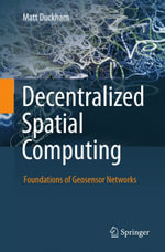 Decentralized Spatial Computing : Foundations of Geosensor Networks - Matt Duckham