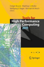 Tools for High Performance Computing 2011 : Proceedings of the 5th International Workshop on Parallel Tools for High Performance Computing, September 2011, ZIH, Dresden - Holger Brunst