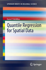 Quantile Regression for Spatial Data : Quantile Regression for Spatial Data - Daniel P. McMillen