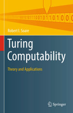 Turing Computability : Theory and Applications - Robert I. Soare