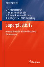 Superplasticity : Common Basis for a Near-Ubiquitous Phenomenon - K. A. Padmanabhan