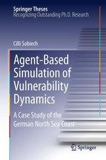 Agent-Based Simulation of Vulnerability Dynamics : A Case Study of the German North Sea Coast - Cilli Sobiech