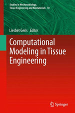Computational Modeling in Tissue Engineering : Studies in Mechanobiology, Tissue Engineering and Biomaterials : Book 10 - Author