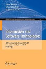 Information and Software Technologies : 18th International Conference, ICIST 2012, Kaunas, Lithuania, September 13-14, 2012. Proceedings - Tomas Skersys