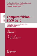 Computer Vision - ECCV 2012 : 12th European Conference on Computer Vision, Florence, Italy, October 7-13, 2012, Proceedings, Part III - Andrew Fitzgibbon