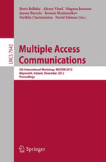 Multiple Access Communications : 5th International Workshop, MACOM 2012, Maynooth, Ireland, November 19-20, 2012, Proceedings - Boris Bellalta