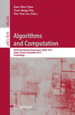 Algorithms and Computation : 23rd International Symposium, ISAAC 2012, Taipei, Taiwan, December 19-21, 2012. Proceedings - KunMao Chao