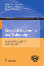 Computer Engineering and Technology : 16th National Conference, NCCET 2012, Shanghai, China, August 17-19, 2012, Revised Selected Papers - Author