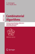 Combinatorial Algorithms : 23rd International Workshop, IWOCA 2012, Krishnankoil, India, July 19-21, 2012, Revised Selected Papers - W. F. Symth