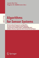 Algorithms for Sensor Systems : 8th International Symposium on Algorithms for Sensor Systems, Wireless AD Hoc Networks and Autonomous Mobile Entities, Algosensors 2012, Ljubljana, Slovenia, September 13-14, 2012. Revised Selected Papers - Amotz Bar-Noy