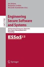 Engineering Secure Software and Systems : 5th International Symposium, ESSoS 2013, Paris, France, February 27 - March 1, 2013. Proceedings - Jan JÃ¼rjens