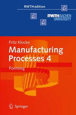 Manufacturing Processes 4 : Forming - Fritz Klocke
