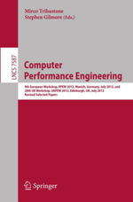 Computer Performance Engineering : 9th European Workshop, EPEW 2012, Munich, Germany, July 30, 2012, and 28th UK Workshop, UKPEW 2012, Edinburgh, UK, July 2, 2012, Revised Selected Papers