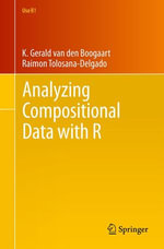 Analyzing Compositional Data with R : Mathematics and Statistics (R0) - K. Gerald van den Boogaart