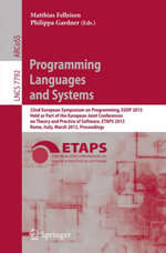 Programming Languages and Systems : 22nd European Symposium on Programming, ESOP 2013, Held as Part of the European Joint Conferences on Theory and Practice of Software, ETAPS 2013, Rome, Italy, March 16-24, 2013, Proceedings