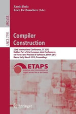 Compiler Construction : 22nd International Conference, CC 2013, Held as Part of the European Joint Conferences on Theory and Practice of Software, ETAPS 2013, Rome, Italy, March 16-24, 2013, Proceedings - Koen De Bosschere