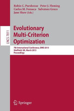 Evolutionary Multi-Criterion Optimization : 7th International Conference, Emo 2013, Sheffield, Uk, March 19-22, 2013. Proceedings - Robin Purshouse