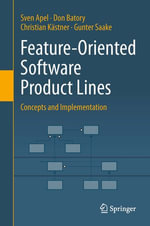 Feature-Oriented Software Product Lines : Concepts and Implementation - Sven Apel