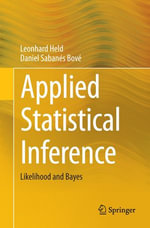 Applied Statistical Inference : Likelihood and Bayes - Leonhard Held