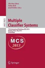 Multiple Classifier Systems : 11th International Workshop, MCS 2013, Nanjing, China, May 15-17, 2013. Proceedings - Zhi-Hua Zhou