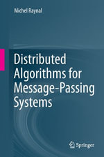Distributed Algorithms for Message-Passing Systems : Computer Science (R0) - Michel Raynal