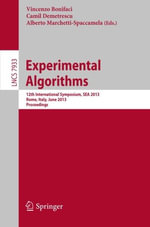 Experimental Algorithms : 12th International Symposium, Sea 2013, Rome, Italy, June 5-7, 2013, Proceedings - Vincenzo Bonifaci