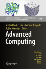 Advanced Computing : Lecture Notes in Computational Science and Engineering : Book 93 - Hans-Joachim Bungartz