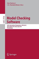Model Checking Software : 20th International Symposium, SPIN 2013, Stony Brook, NY, USA, July 8-9, 2013, Proceedings - C. R. Ramakrishnan
