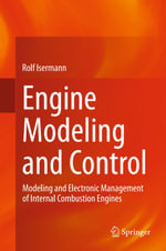 Engine Modeling and Control : Modeling and Electronic Management of Internal Combustion Engines - Rolf Isermann