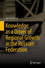 Knowledge as a Driver of Regional Growth in the Russian Federation - Jens Kai Perret