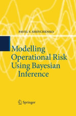 Modelling Operational Risk Using Bayesian Inference - Pavel V. Shevchenko