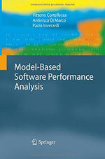 Model-Based Software Performance Analysis - Vittorio Cortellessa