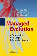 Managed Evolution : A Strategy for Very Large Information Systems - Bruno Bonati