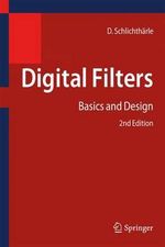 Digital Filters : Basics and Design - Dietrich SchlichthÃ¤rle