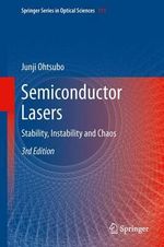 Semiconductor Lasers : Stability, Instability and Chaos - Junji Ohtsubo