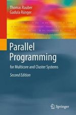Parallel Programming : for Multicore and Cluster Systems - Gudula Runger