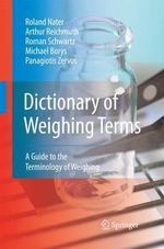 Dictionary of Weighing Terms : A Guide to the Terminology of Weighing - Roland Nater