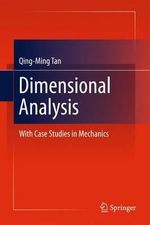 Dimensional Analysis : With Case Studies in Mechanics - Qing-Ming Tan