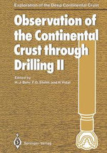 Observation of the Continental Crust through Drilling II : Proceedings of the International Symposium held in Seeheim, October 3-6, 1985 - Francis G. Stehli
