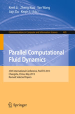 Parallel Computational Fluid Dynamics : 25th International Conference, ParCFD 2013, Changsha, China, May 20-24, 2013. Revised Selected Papers - Author