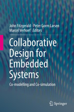 Collaborative Design for Embedded Systems : Co-modelling and Co-simulation - John Fitzgerald