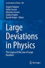 Large Deviations in Physics : The Legacy of the Law of Large Numbers - Author