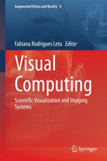 Visual Computing : Scientific Visualization and Imaging Systems - Fabiana Rodrigues Leta