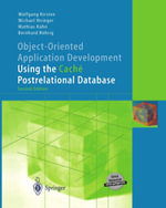 Object-Oriented Application Development Using the Cache Postrelational Database - Wolfgang Kirsten